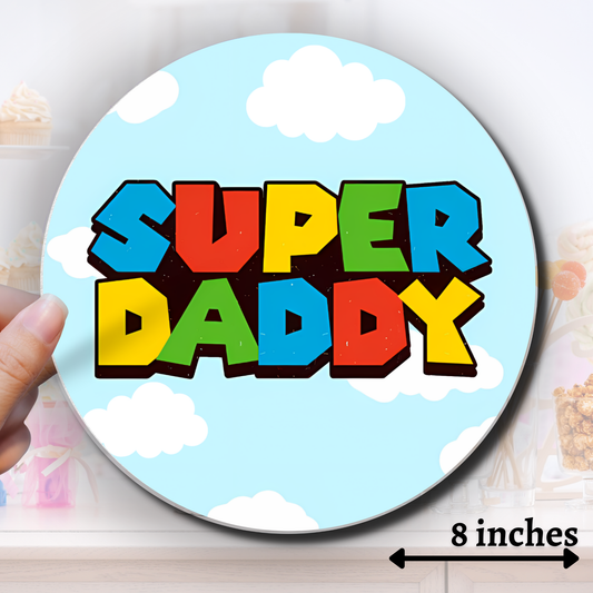 Super Daddy Circle Edible Image - Sugar Coated Canvas